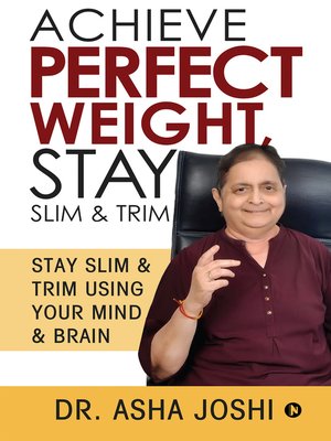 cover image of Achieve Perfect Weight, Stay Slim & Trim